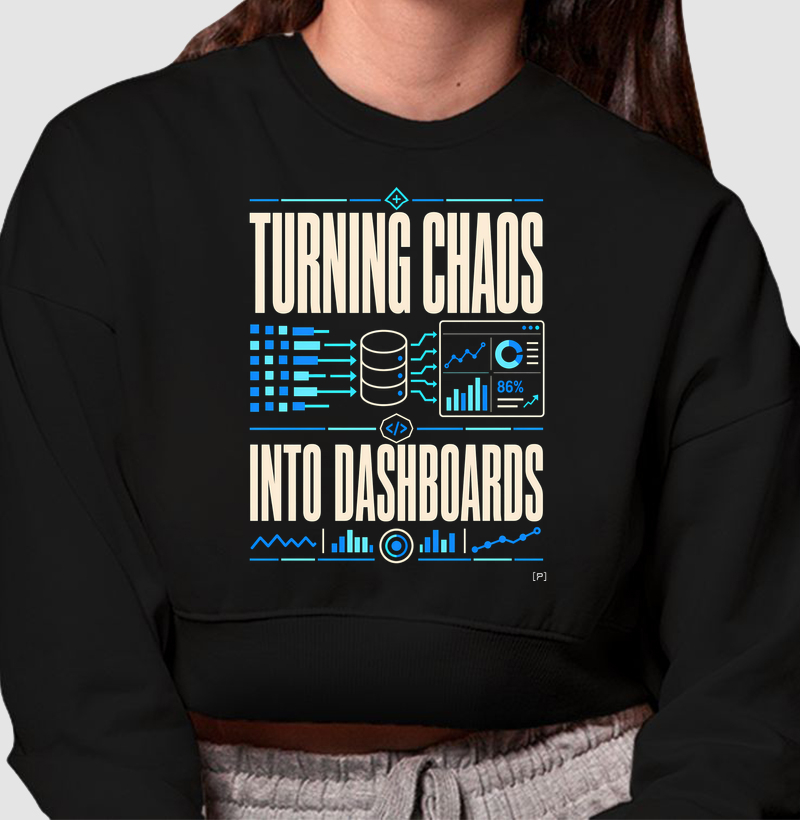 Moletom Cropped Turning Chaos Into Dashboards