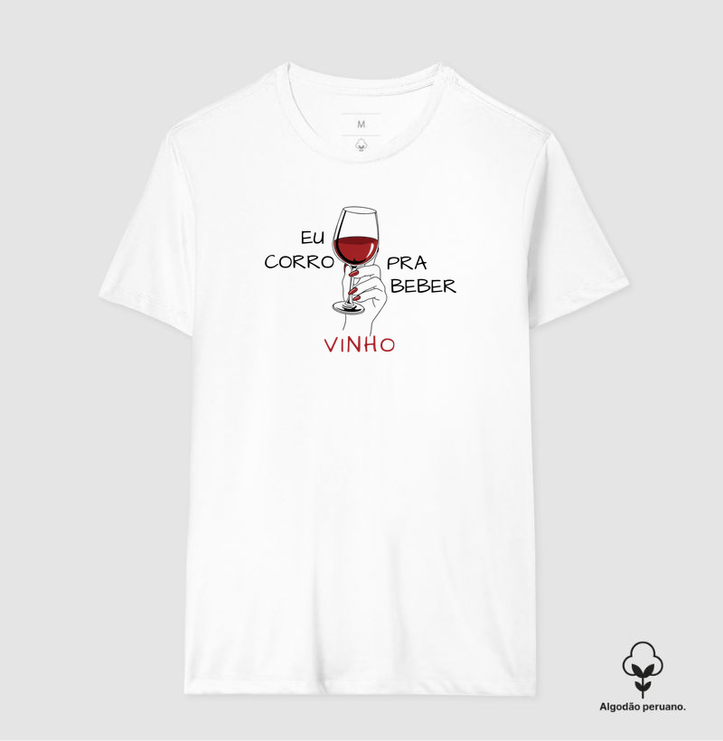 EU CORRO PRA BEBER VINHO