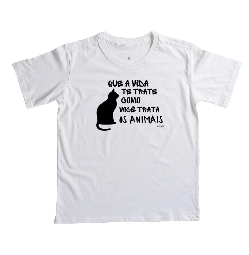 #003 - Que a vida te trate como você trata os animais - gato - Infantil