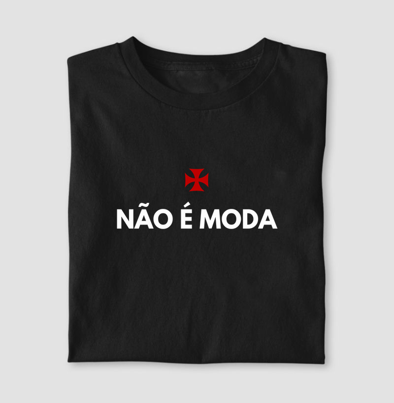 NÃO É MODA