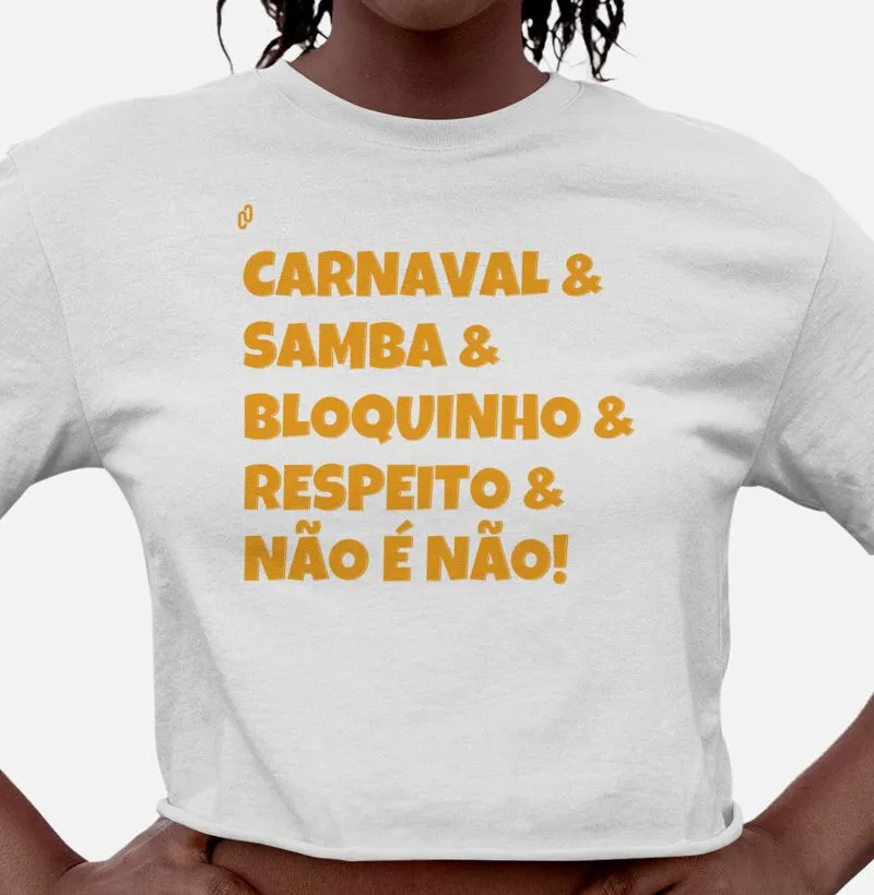 458 - CARNAVAL, SAMBA, BLOQUINHO, RESPEITO E NÃO É NÃO