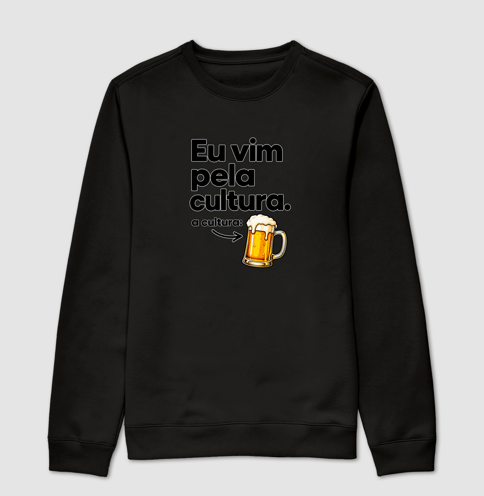 Eu Vim Pela Cultura - Suéter Moletom