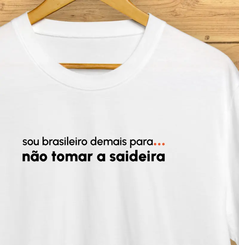 Sou brasileiro demais para… não tomar a saideira