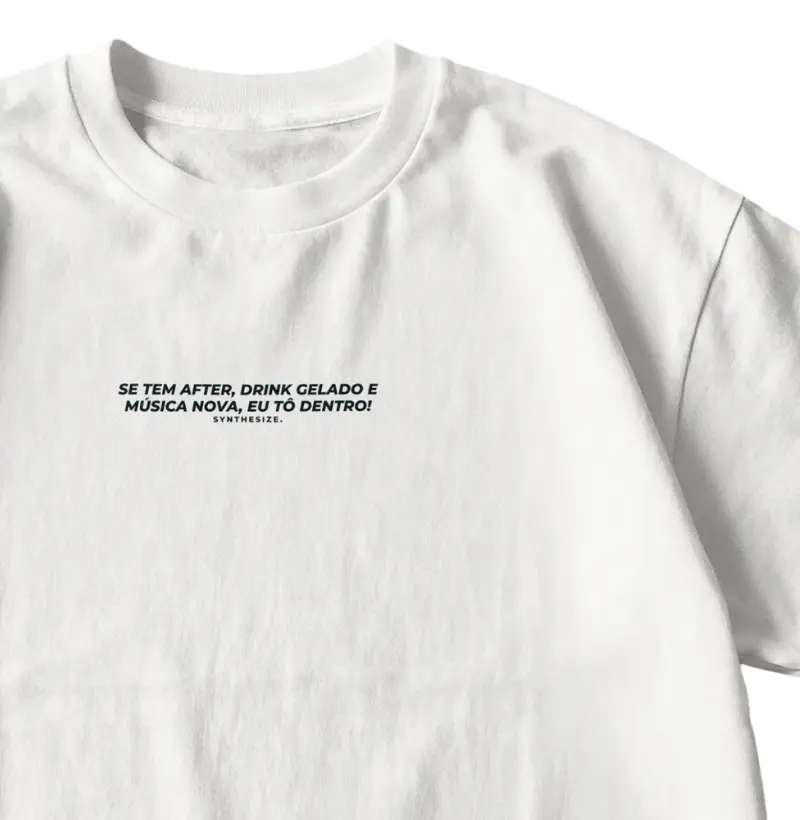 AFTER, DRINK E MÚSICA NOVA — Camiseta Oversized