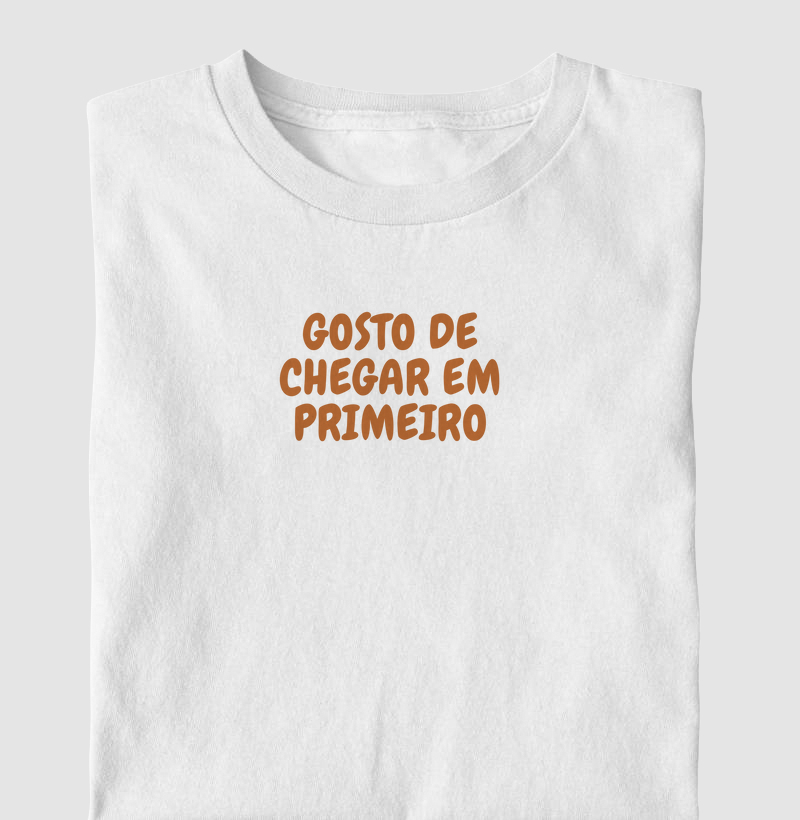 Gosto de chegar em primeiro