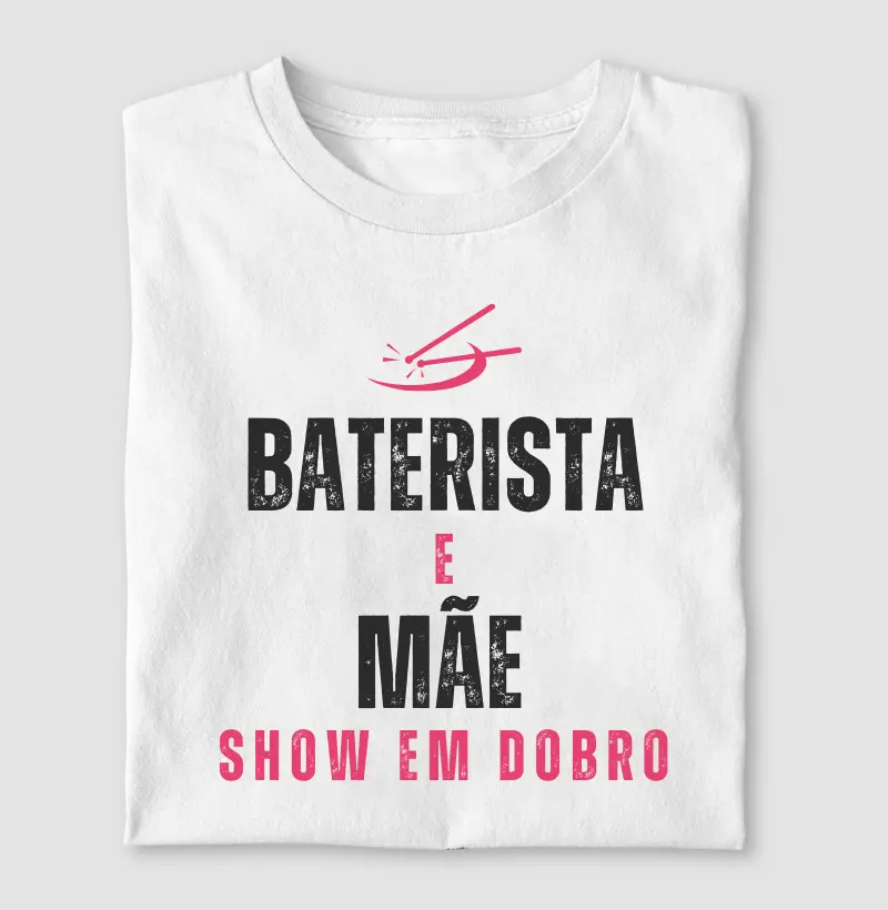 Baterista e Mãe. Show em Dobro.
