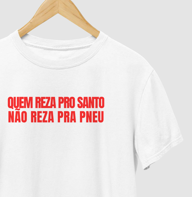 Quem reza pro santo, não reza pra pneu