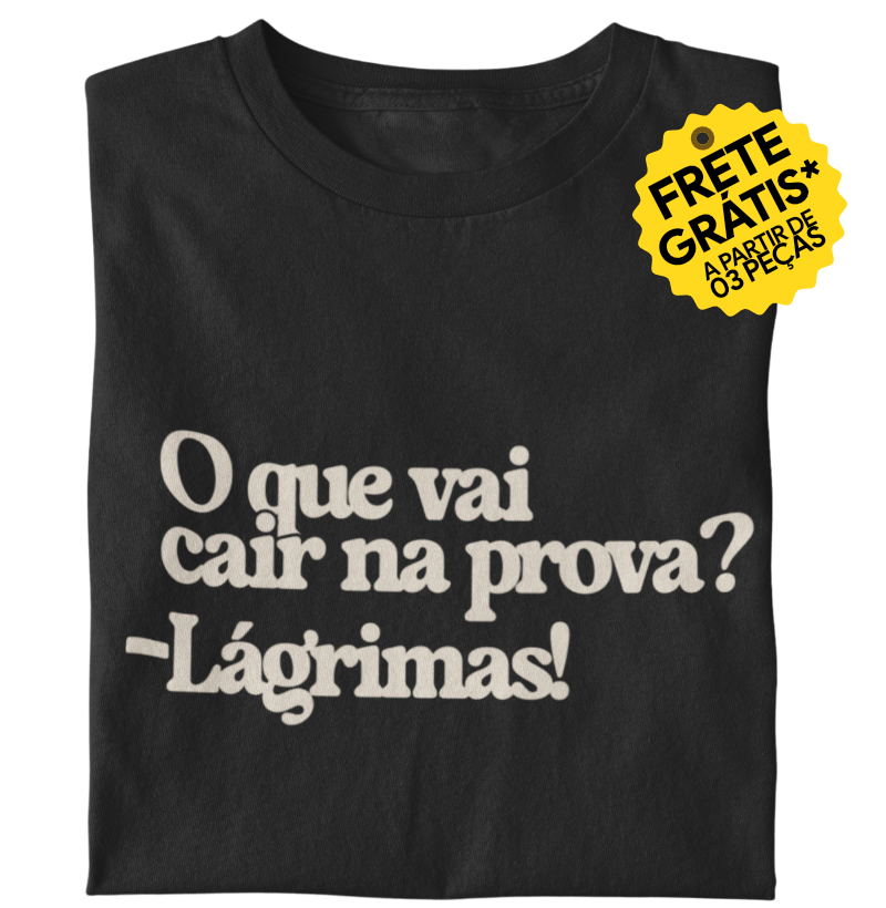 O que vai cair na prova? Lágrimas!