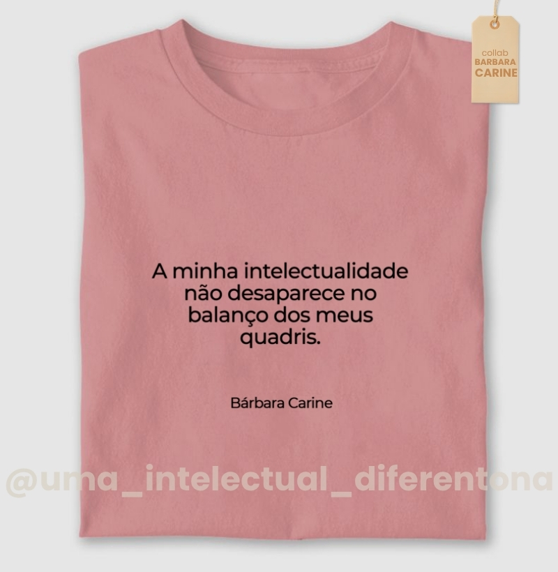 A minha intelectualidade...