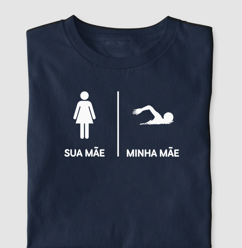 Sua Mãe/Minha Mãe