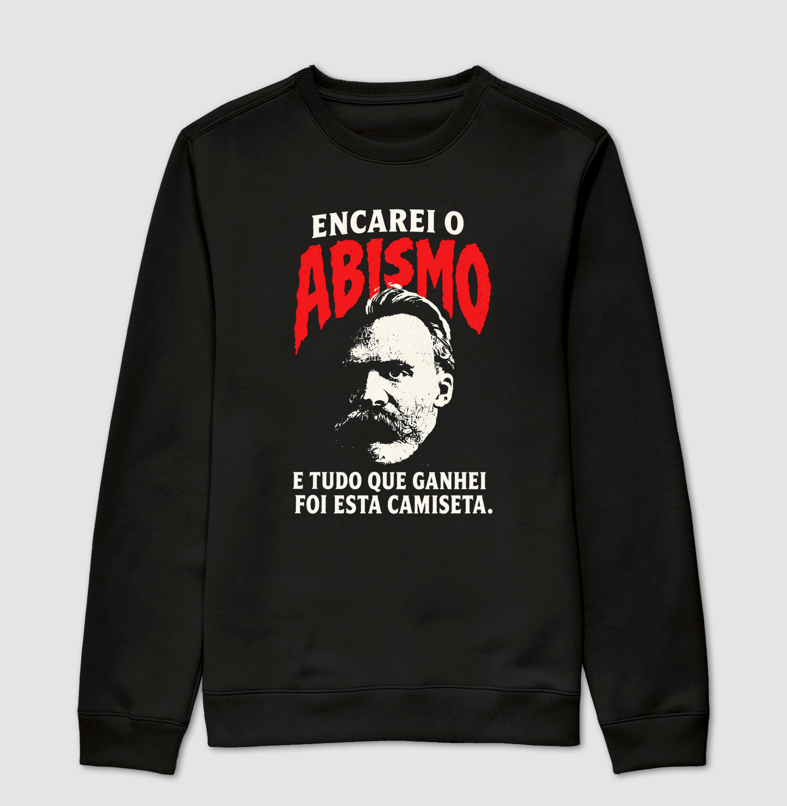 Encarei o Abismo — Nietzsche - Suéter Moletom