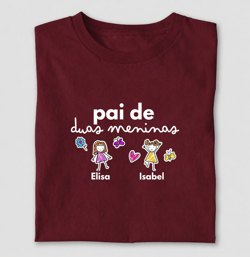 Pai de duas meninas - ELisa & Isabel