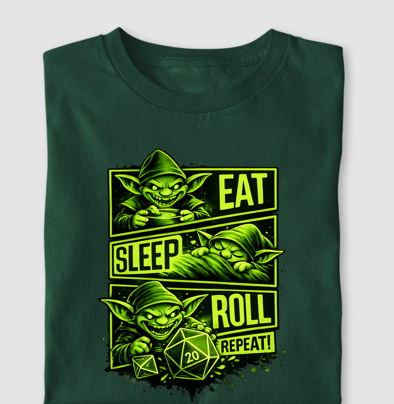 Eat, Sleep, Roll, Repeat
