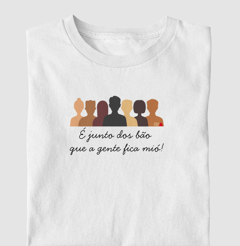 É junto dos bão que a gente fica mió