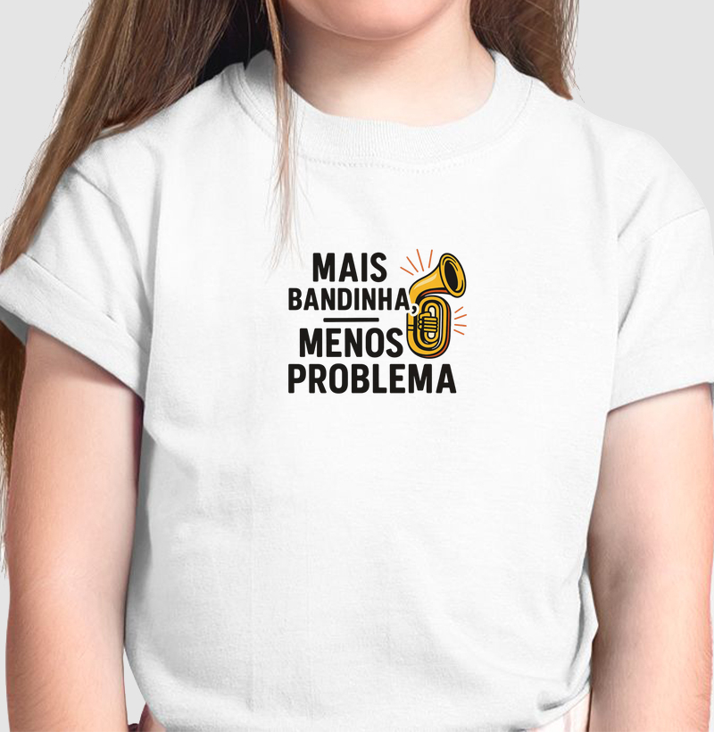 Mais bandinha, menos problema 