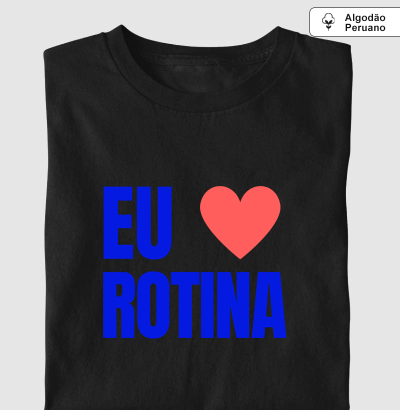 Eu amo Rotina