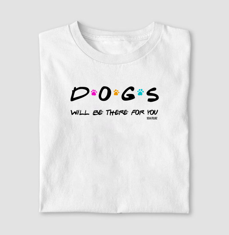 Dogs will be there for you