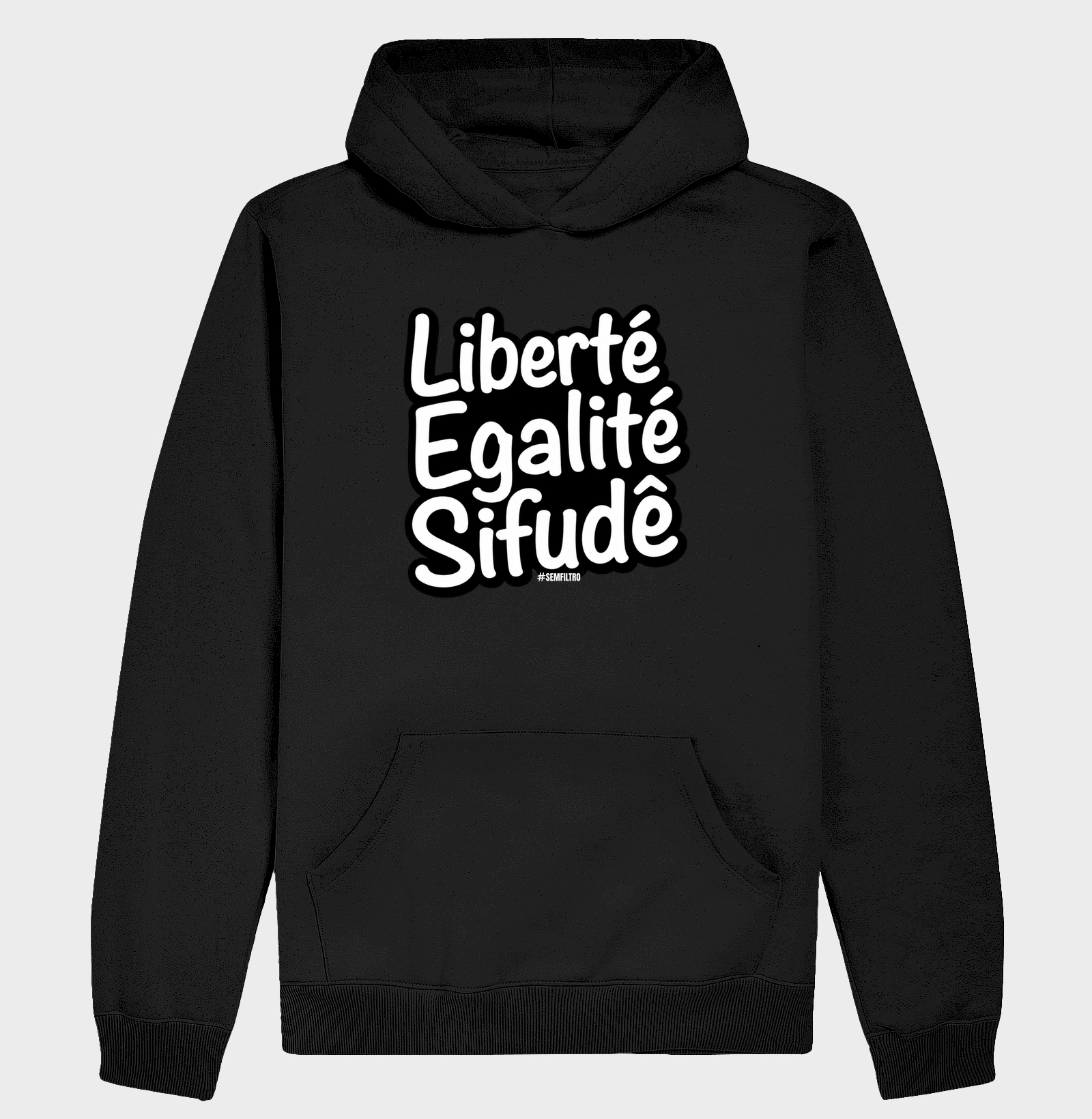 Liberté, Egalité, Sifudê