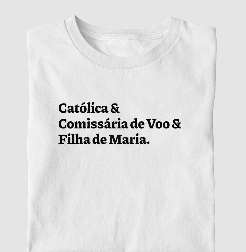 Católica & Comissária de Voo & Filha de Maria