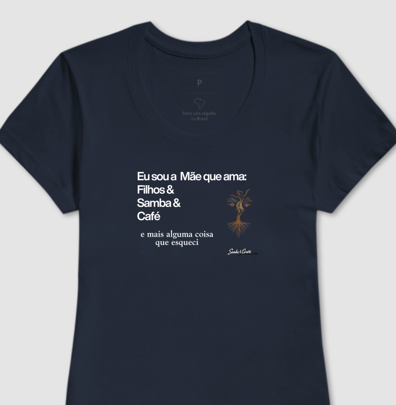 Eu sou a Mãe que ama: Filhos, Samba e Café e mais alguma coisa que esqueci (escura)