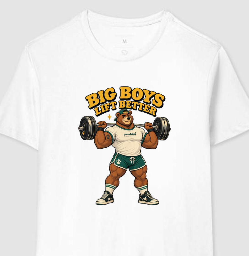 BIG BOYS LIFT BETTER