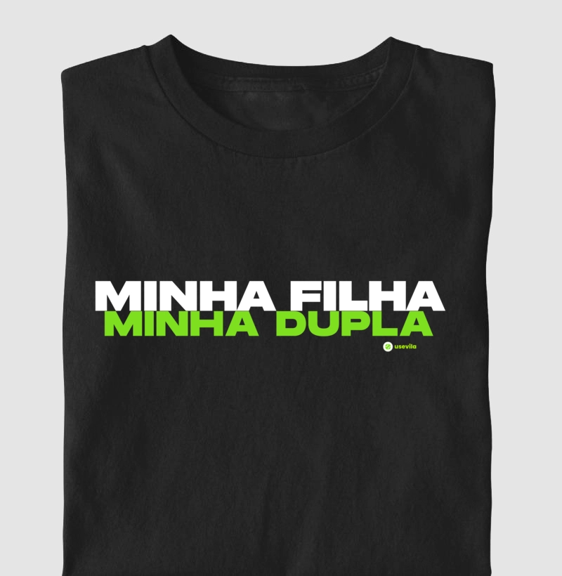 MINHA FILHA, MINHA DUPLA