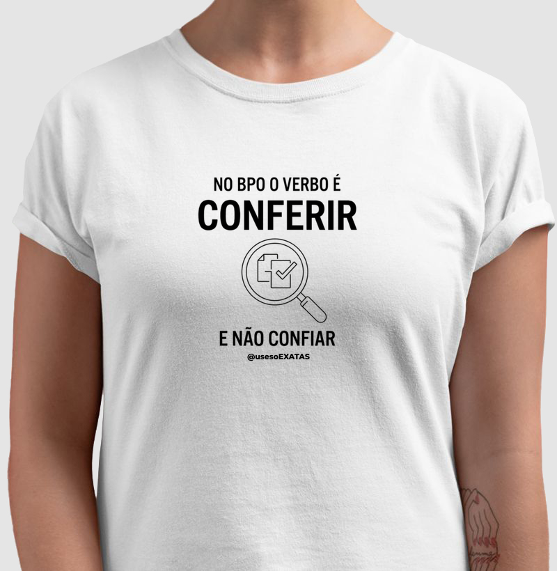 No BPO o verbo é conferir e não confiar