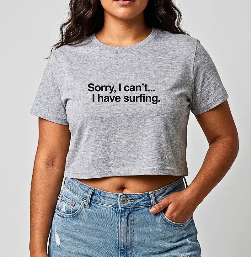 Cropped - I Have Surfing | Surf For Fun Wear