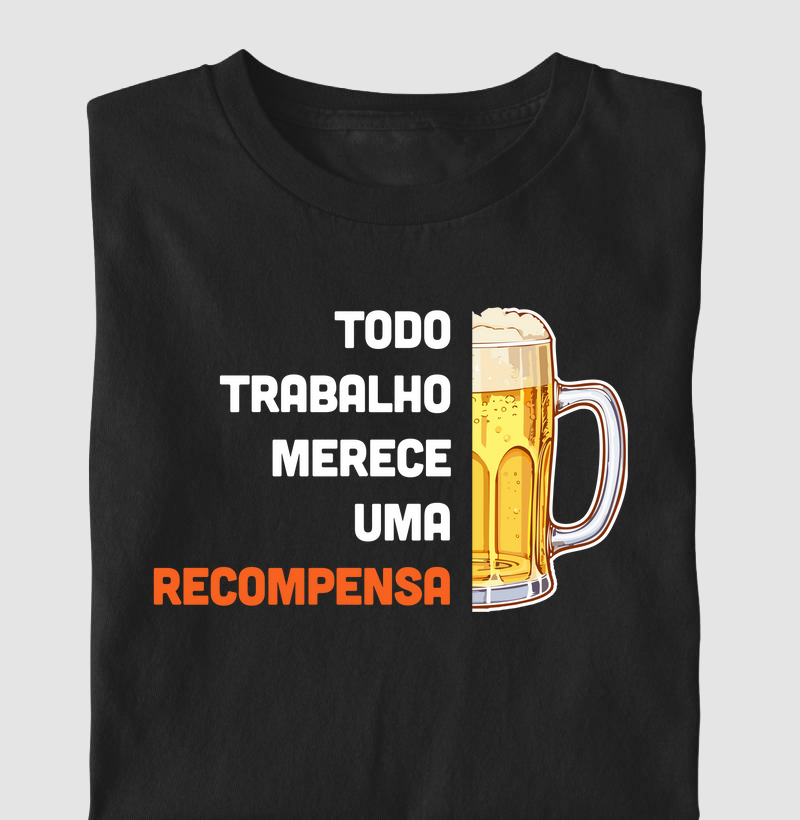 Todo trabalho merece uma recompensa