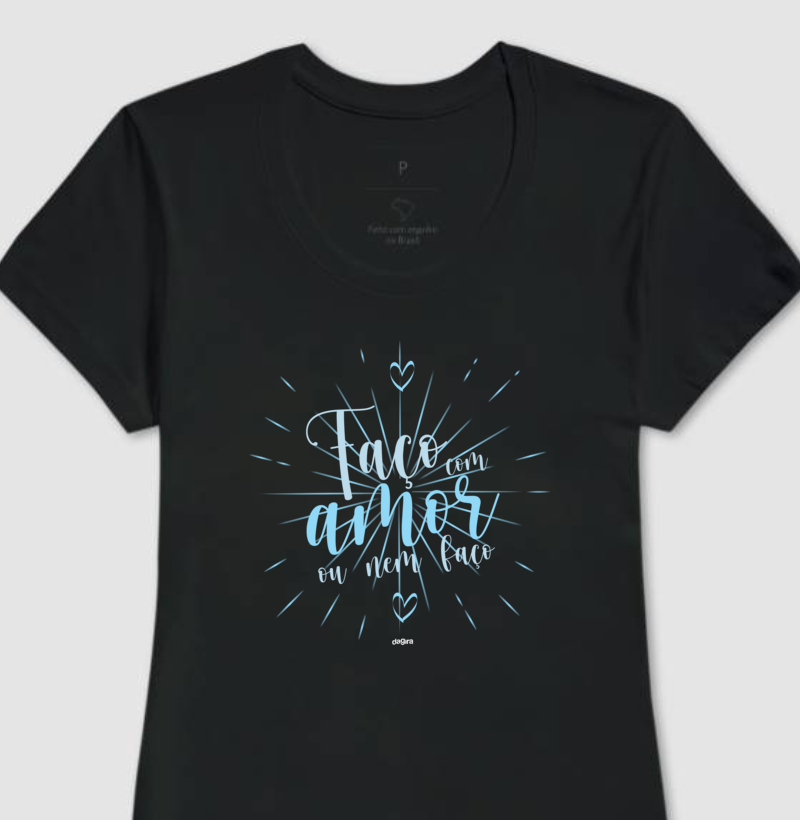 CAMISETA FAÇO POR AMOR