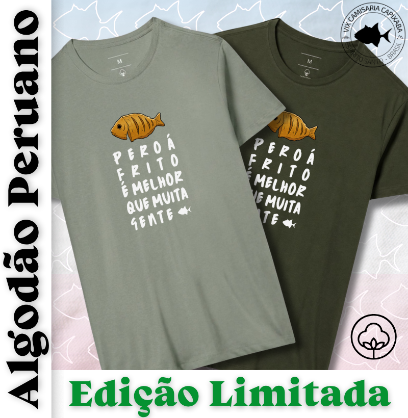 Peroá Frito é Melhor que Muita Gente - Peruano - Edição Limitada - #28731