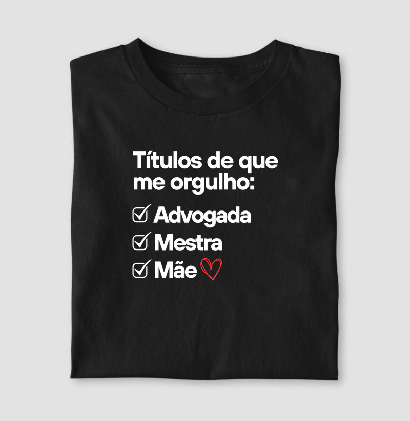 Títulos de que me orgulho: advogada