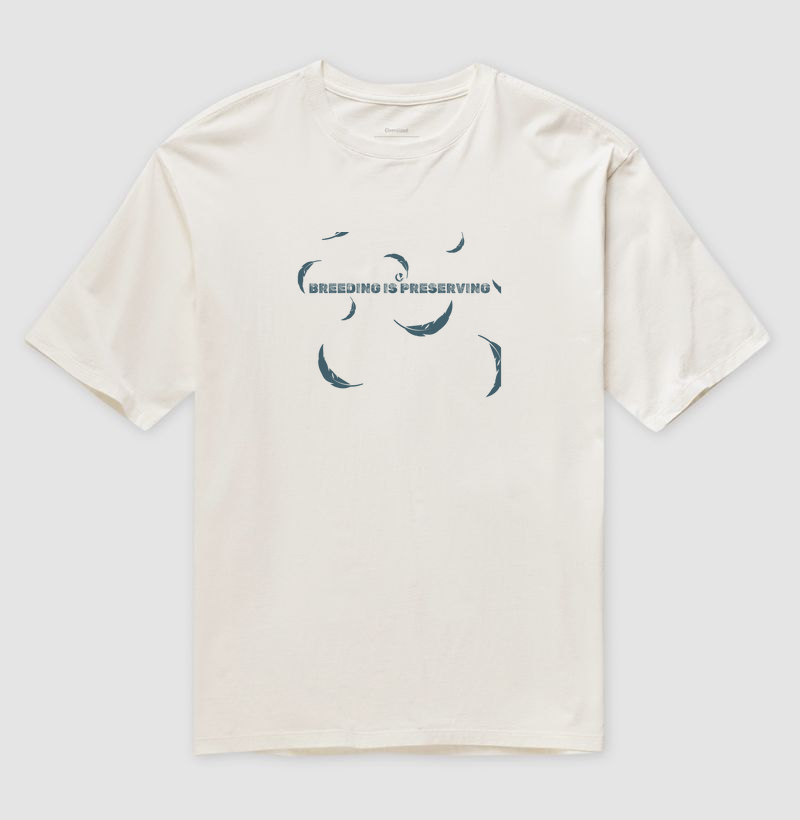 Camiseta Oversized - Frase Breeding is Preserving