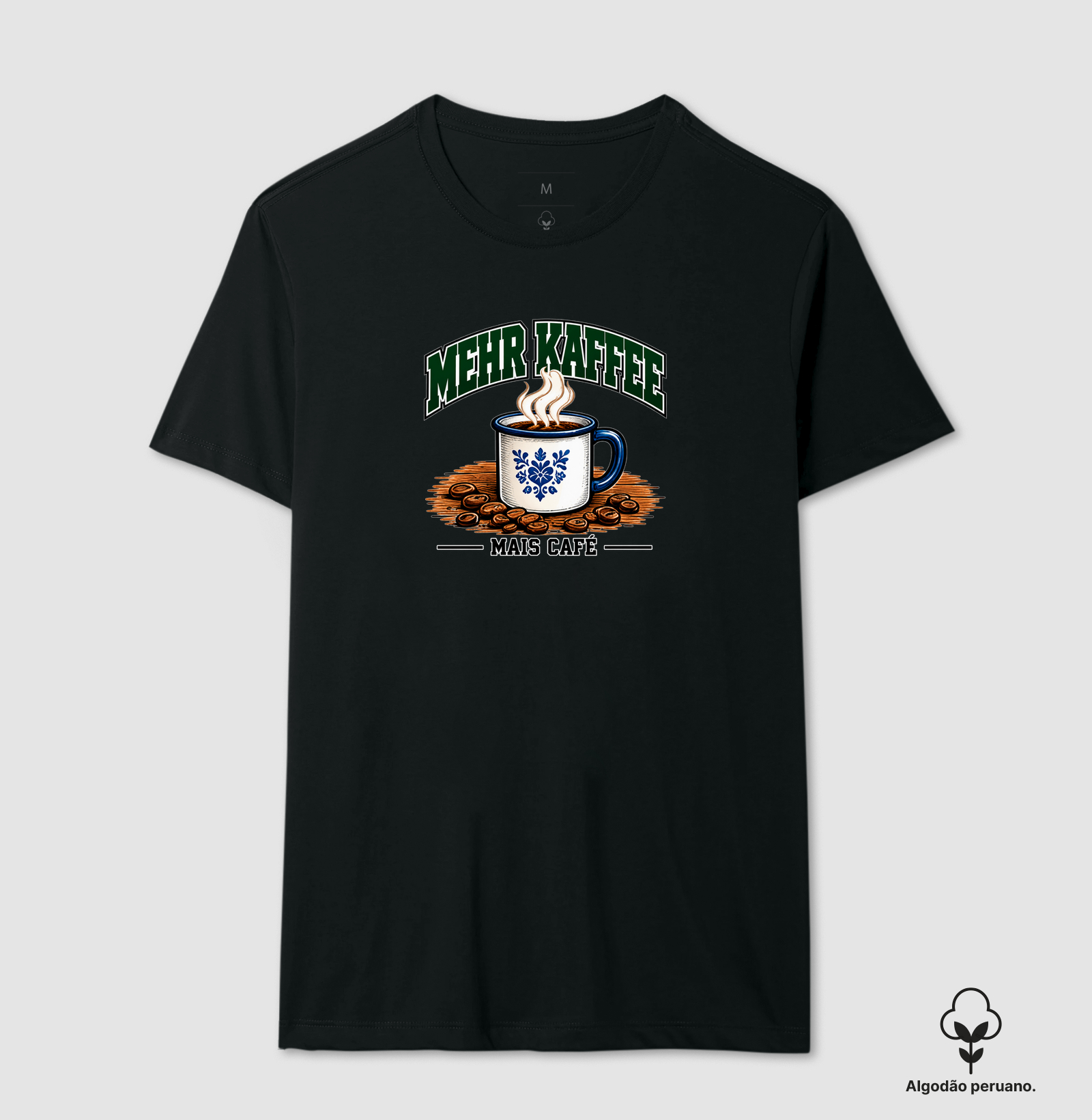 Mehr Kaffee — Mais Café - Camiseta Algodão Peruano