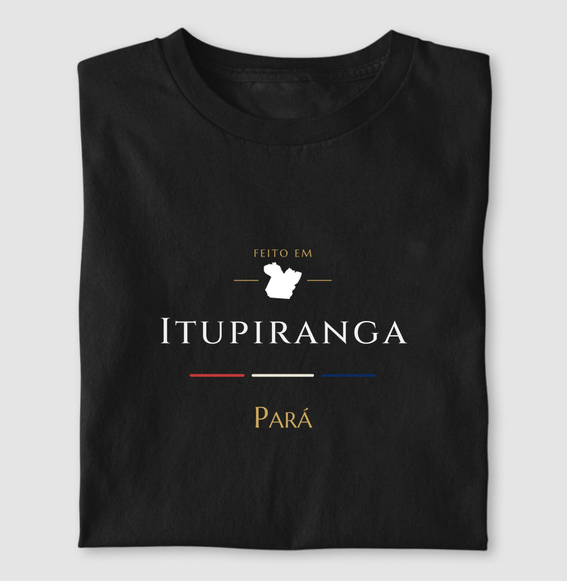 Feito em Itupiranga PA - Camiseta