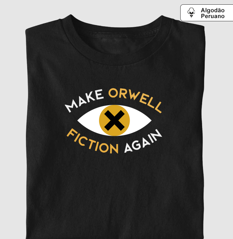 Make Orwell Fiction Again - O Olho que Tudo Vê