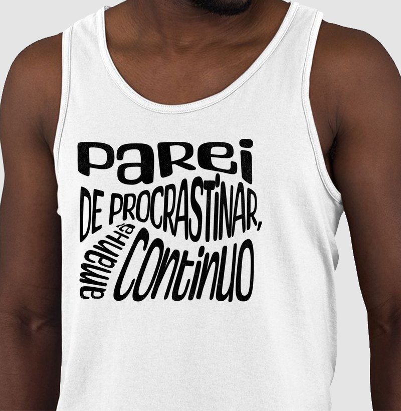 Parei de procrastinar, amanhã continuo.