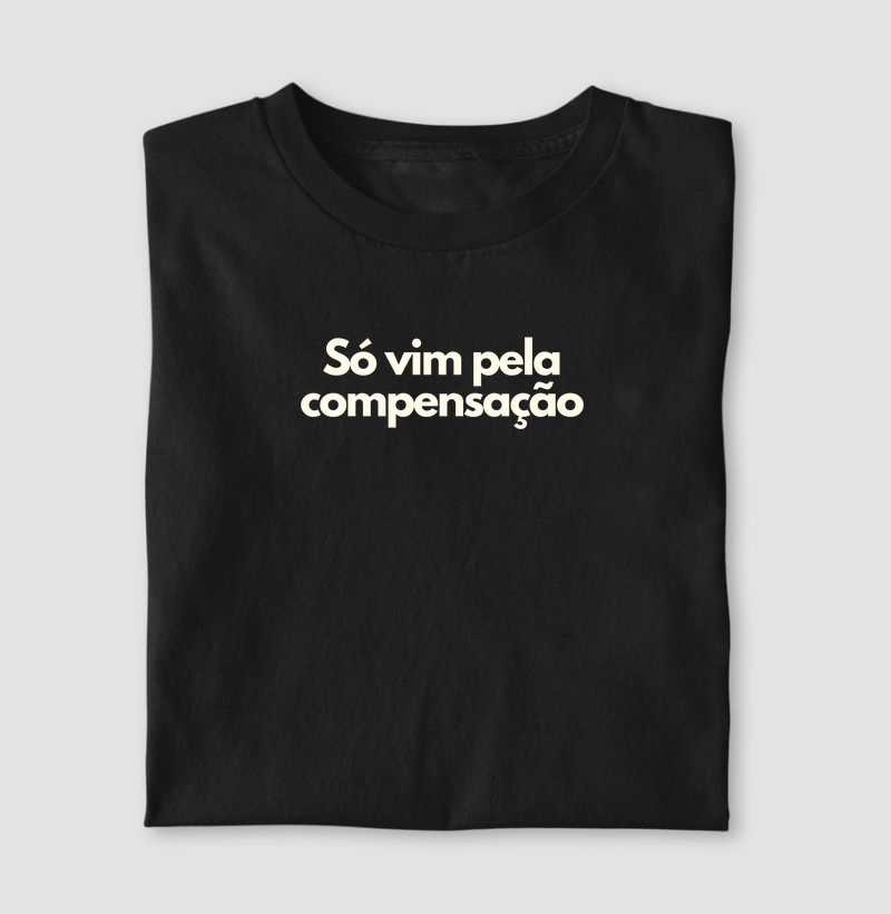 Só Vim Pela Compensação