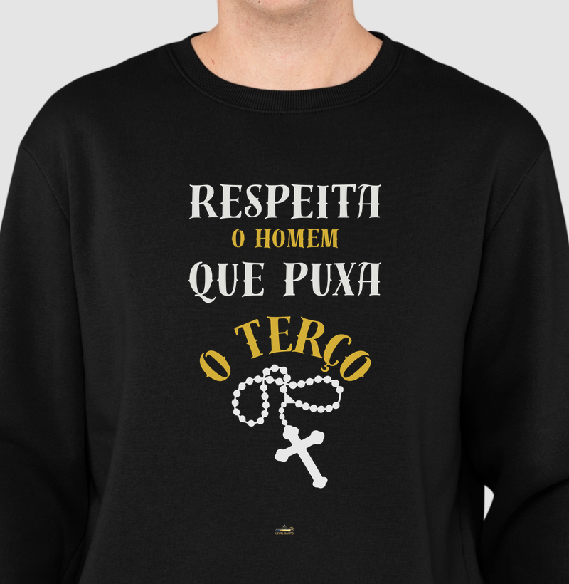 Respeita o homem que puxa o terço