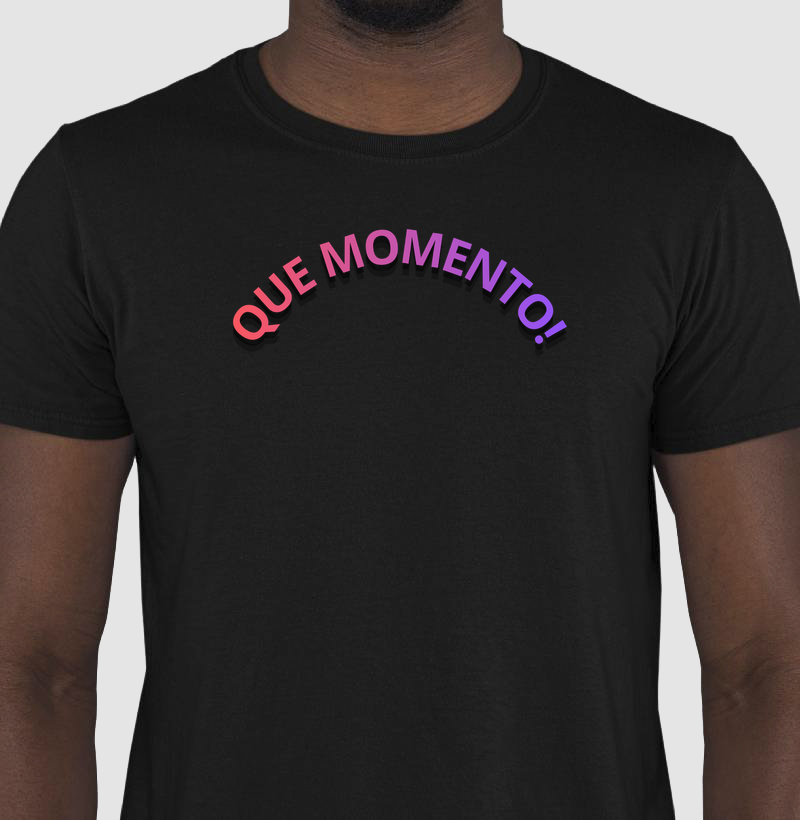 camiseta que momento