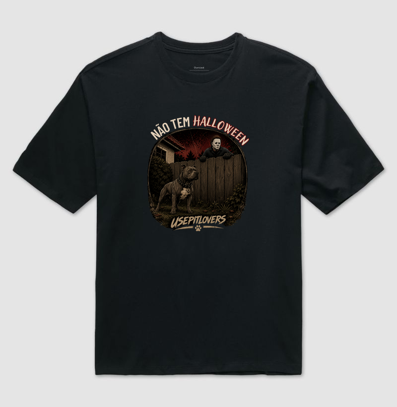 NÃO TEM HALLOWEEN - Camiseta Oversized