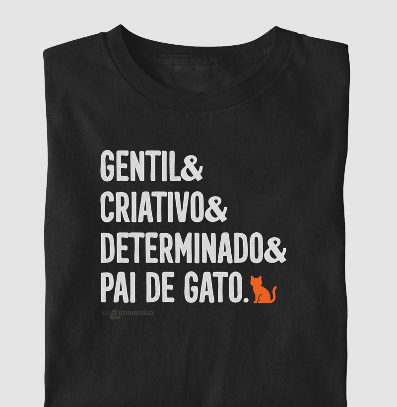 Gentil, criativo, determinado e pai de gato