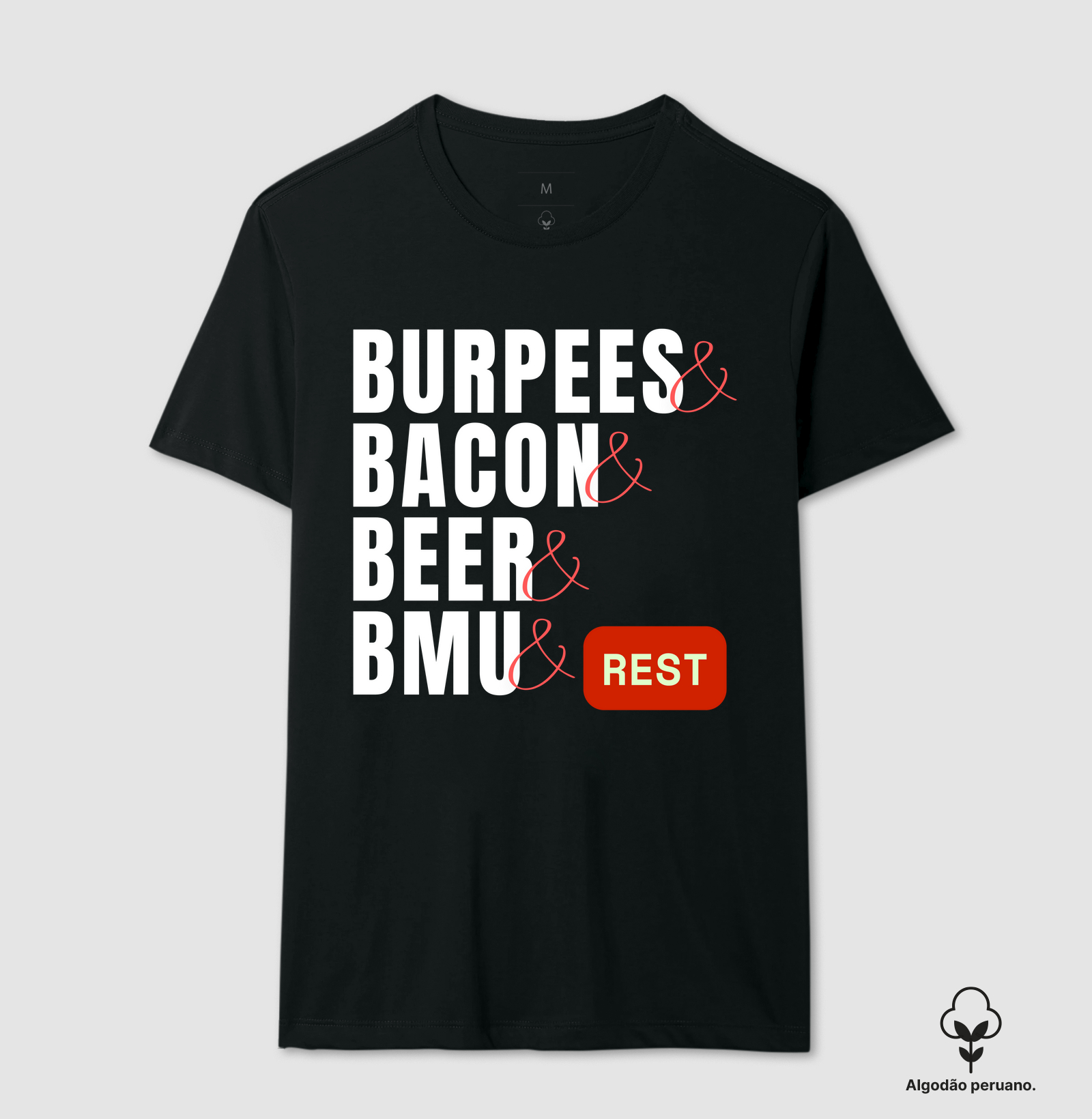 Burpees, Bacon, Beer, BMU - (Cores variadas)