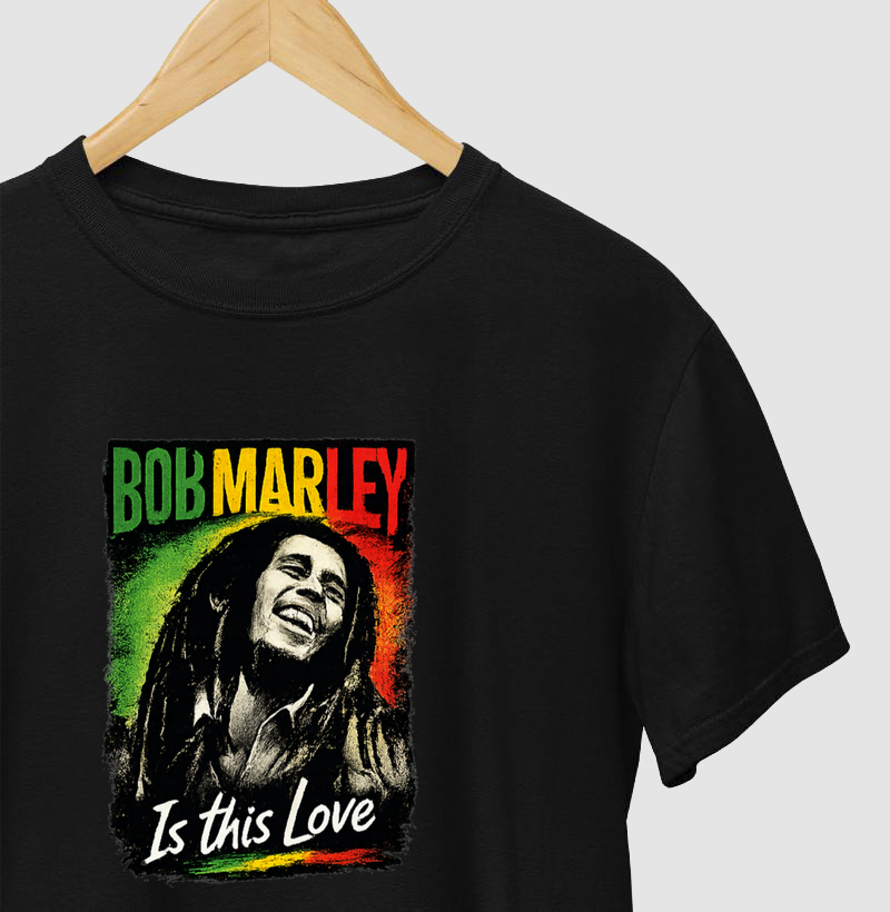 Camiseta Bob Marley – Is This Love. Coleção Reggae Music. Masculina e Feminina. Algodão Premium.