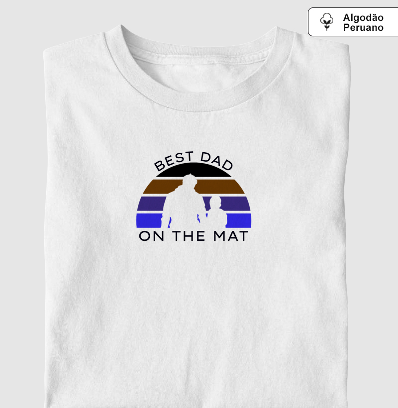 Best Dad On The Mat - Algodão peruano