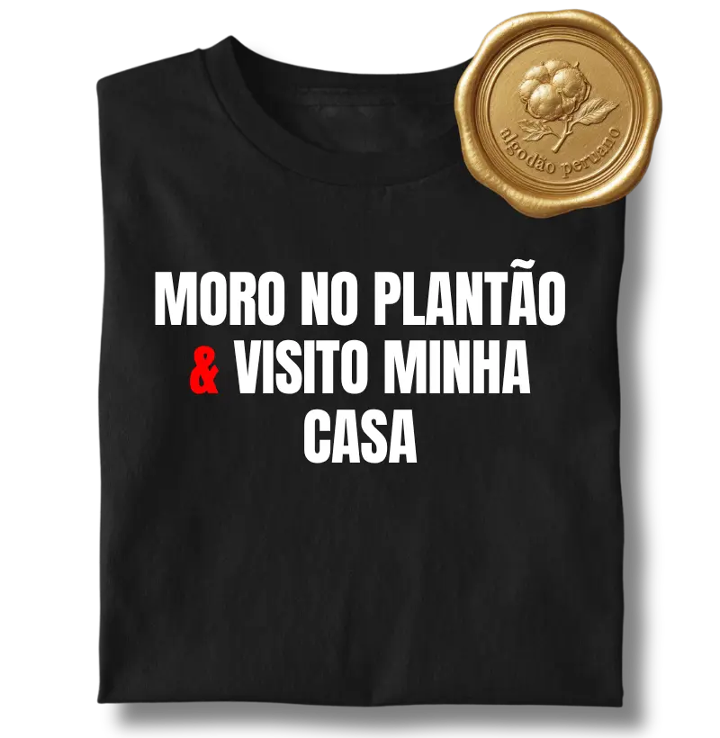 Moro no Plantão & Visito Minha Casa