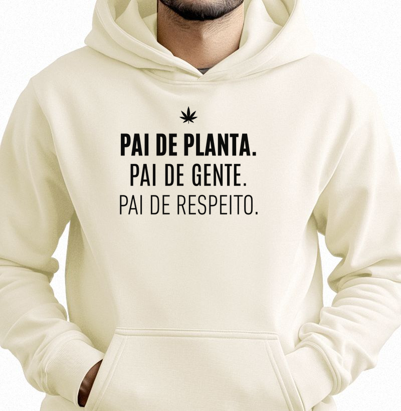 Pai de planta. Pai de gente. Pai de respeito.