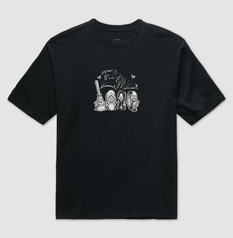 Feliz Dia das Mães - Camiseta Oversized