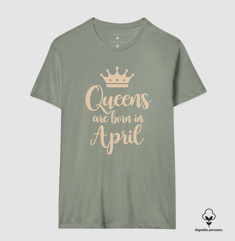 Queens are born in April