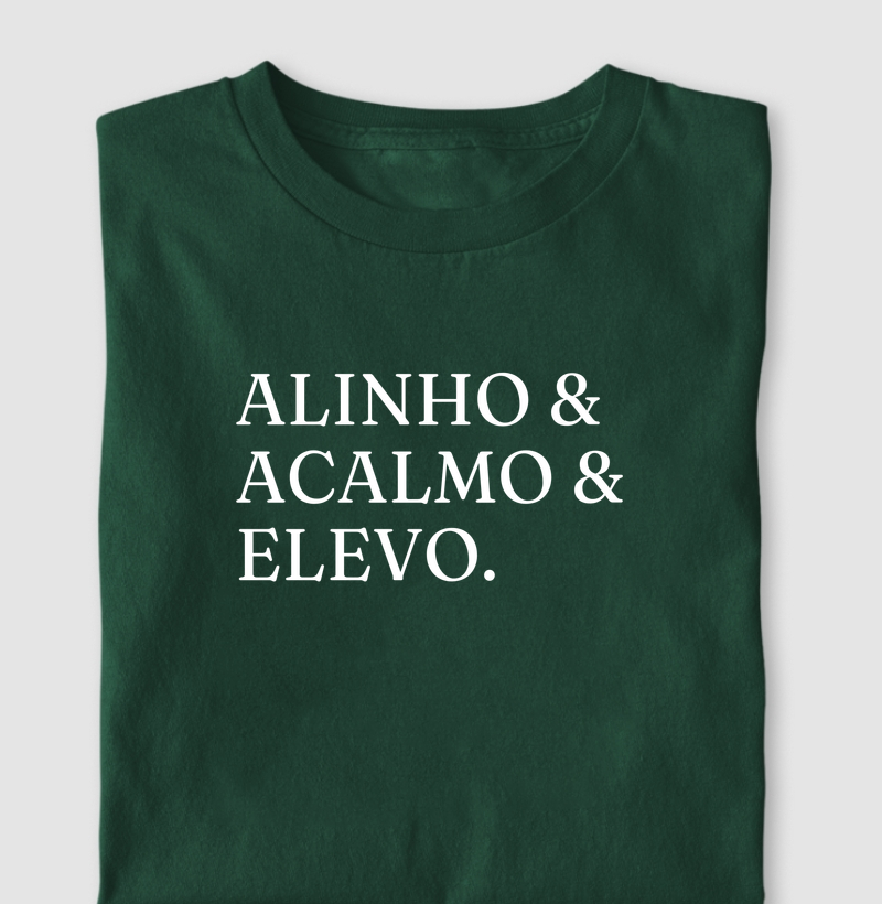 Alinho, Acalmo, Elevo